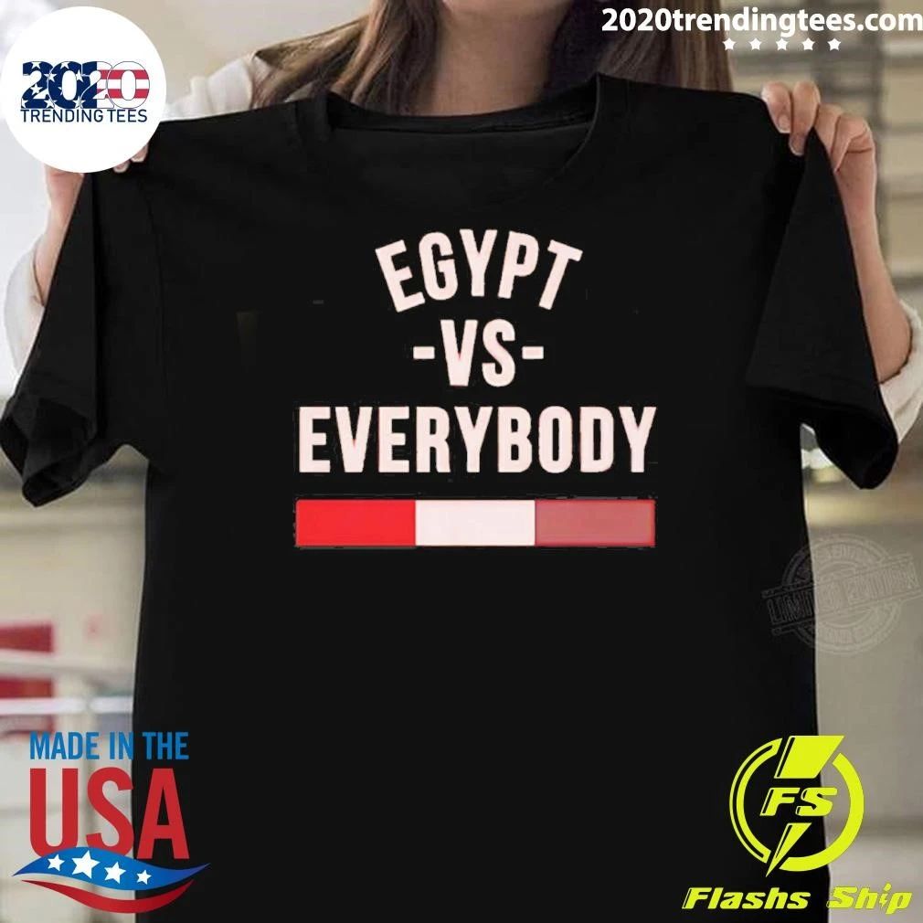 Egypt Vs Everybody Egyptian Pride Nationalism Shirt