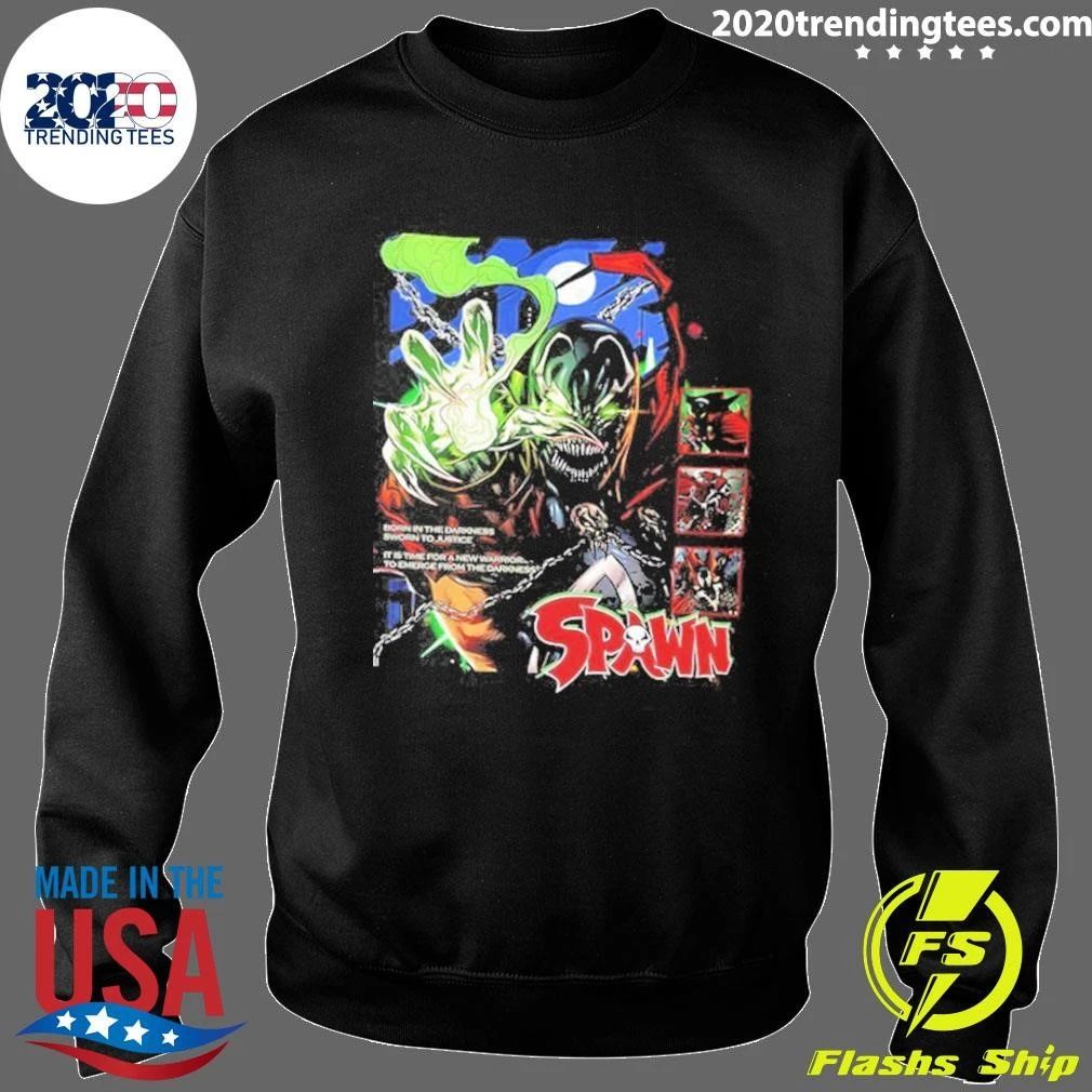 Spawn Born In The Darkness Sworn To Justice It Is Time For A New Warrior To Emerge From The Darkness Shirt