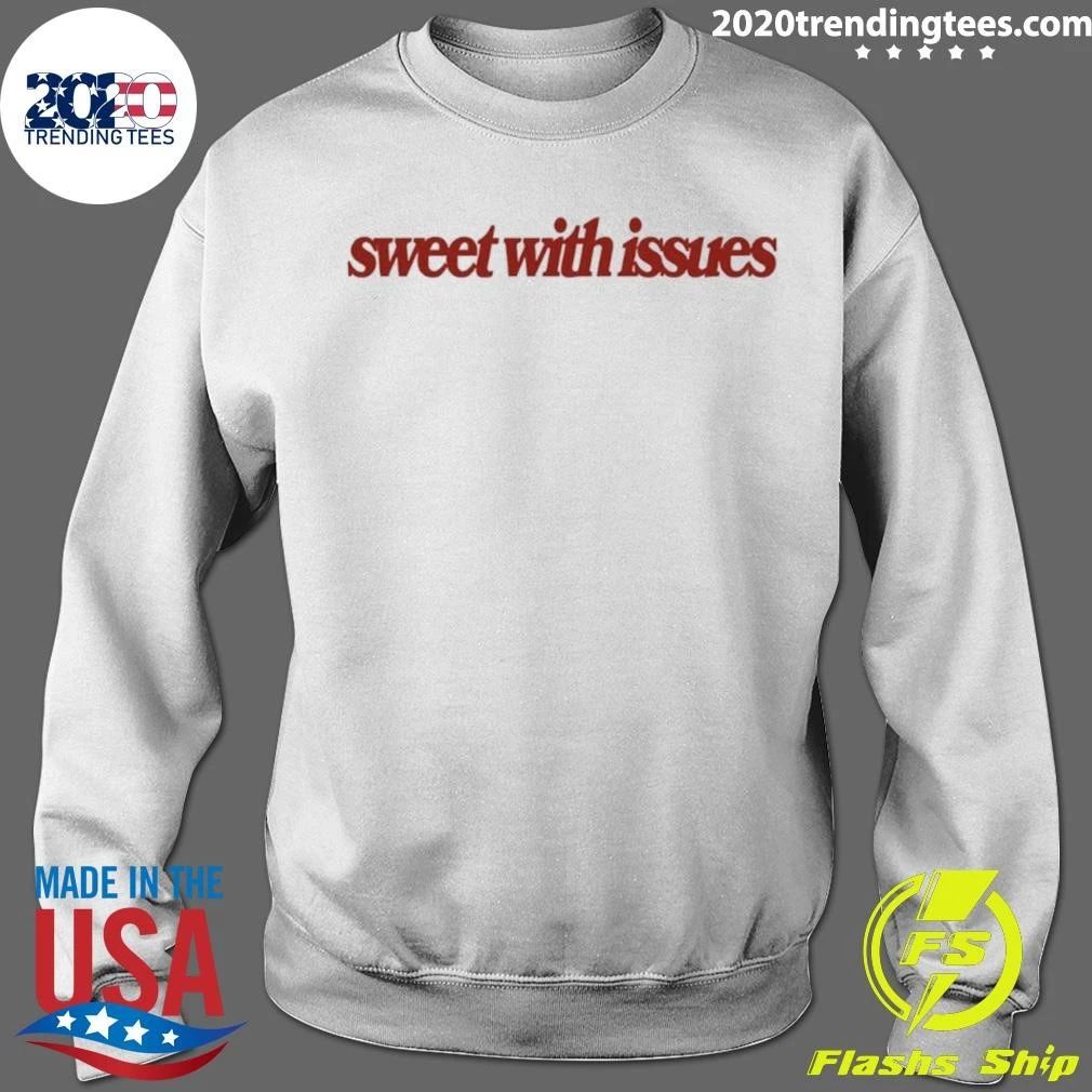 Sweet With Issues Shirt