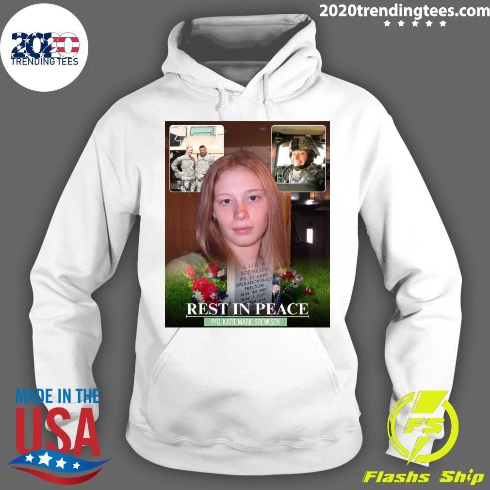 Rest In Peace PFC. Katie Marie Soenksen Shirt