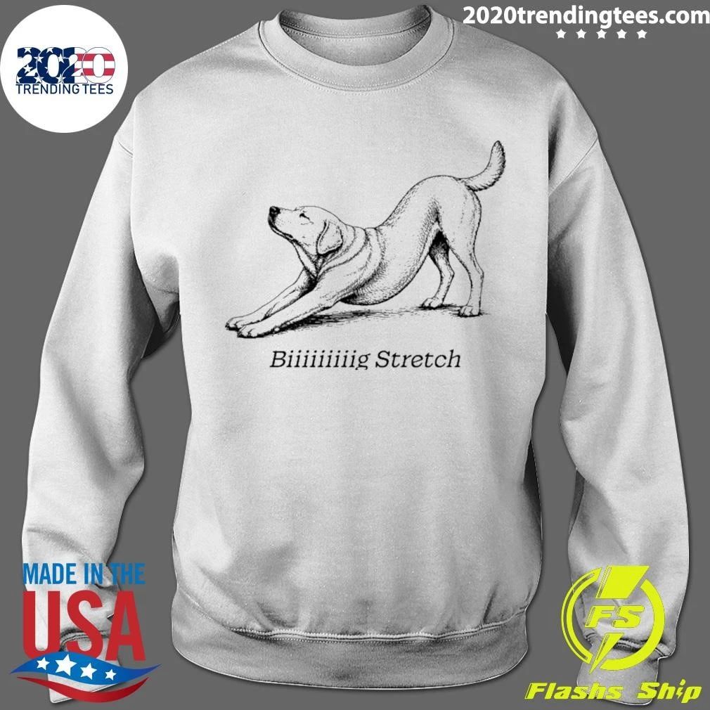 Biiiiiiiiig Stretch Dog Stretching Yoga Shirt