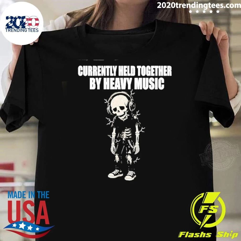 Currently Held Together By Heavy Music Shirt