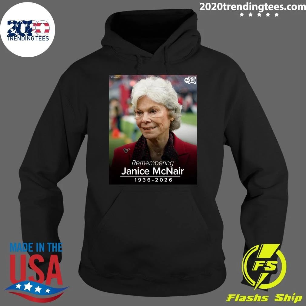 Houston Texans Co-Founder and Senior Chair Janice S. McNair passed away today at the age of 89, 1936-2026 Shirt