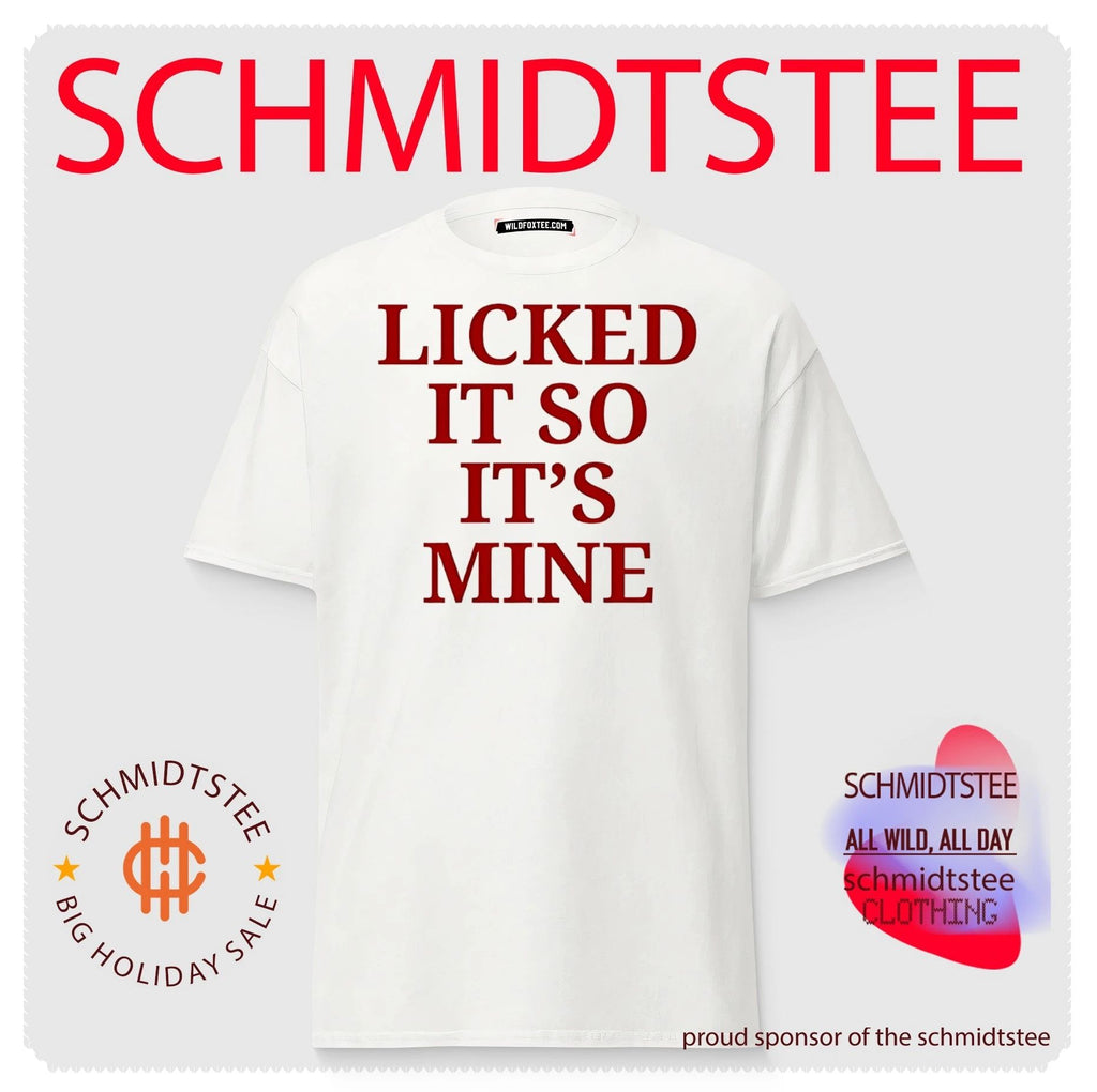 Licked it so it’s mine simple text shirt