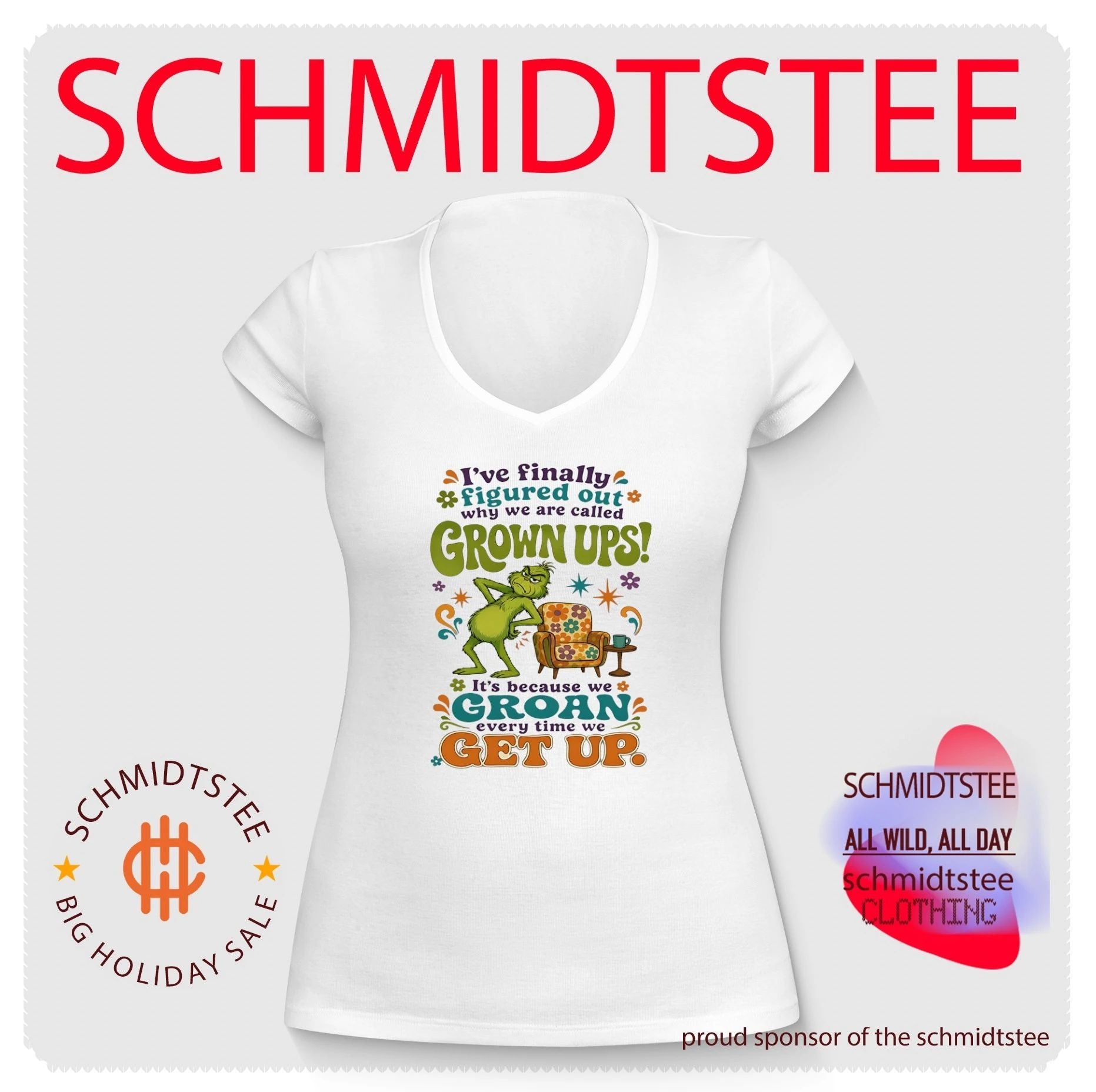 I’ve finally figured out why we are called grown ups it’s because we groan every time we get up Grinch shirt