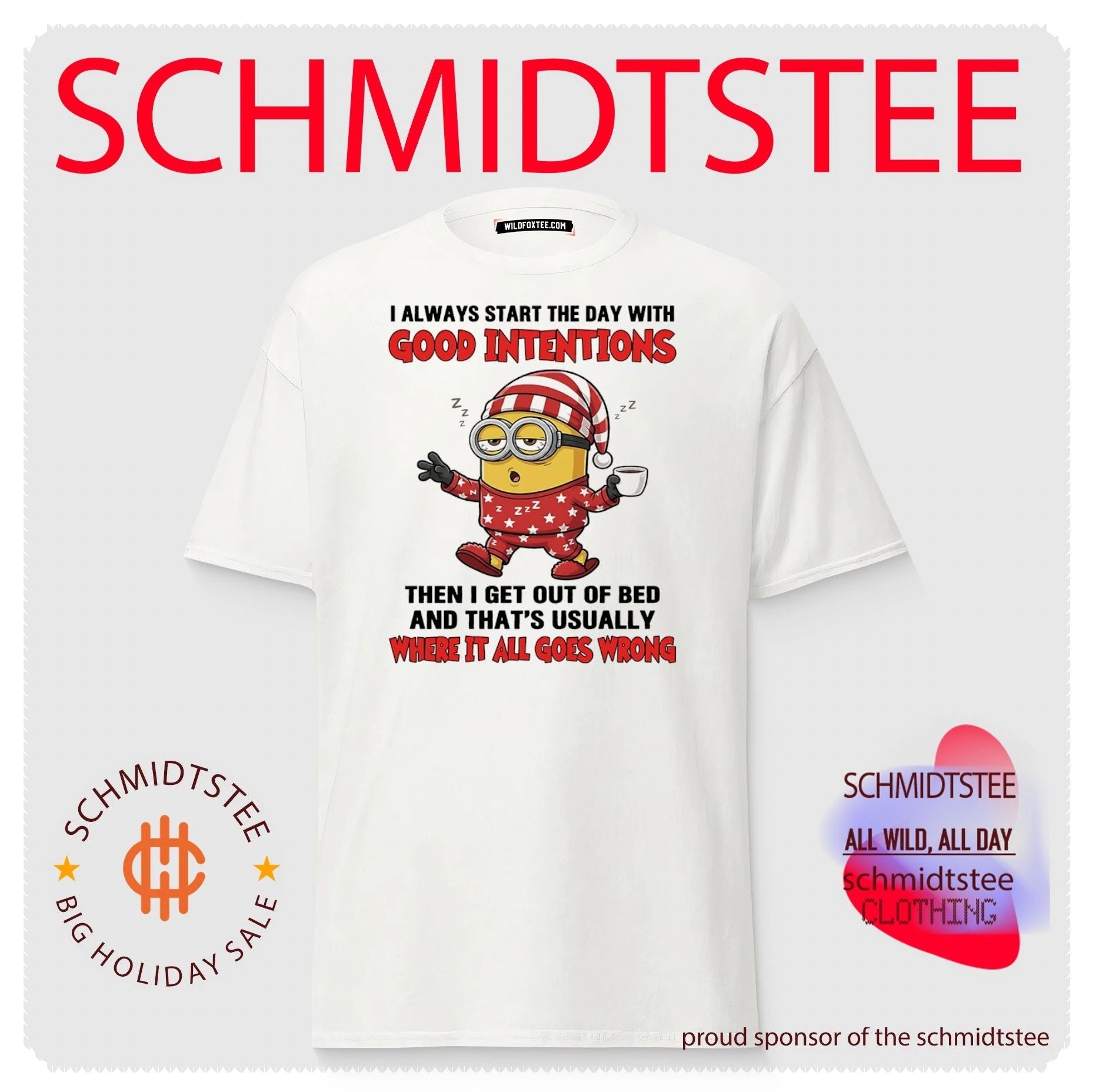 I always start the with good intentions then I get out of bed Minion shirt