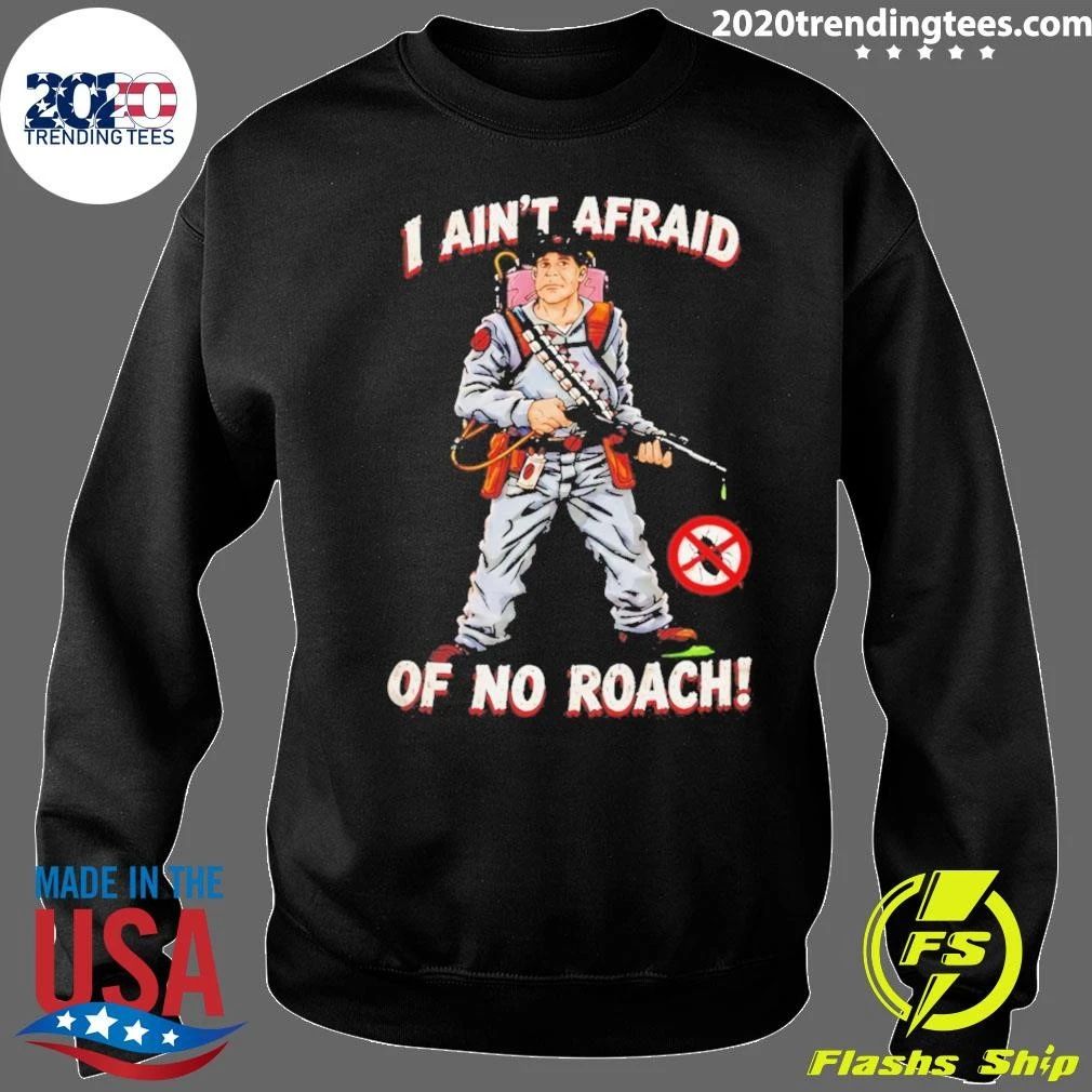 Ghostbusters I Ain’t Afraid Of No Roach Shirt