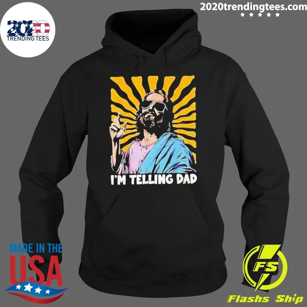 Jesus Wearing Sunglasses I’m Telling Dad Shirt