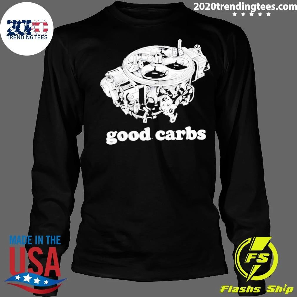 Good Carbs Carburetor Hot Rod Muscle Car Shirt