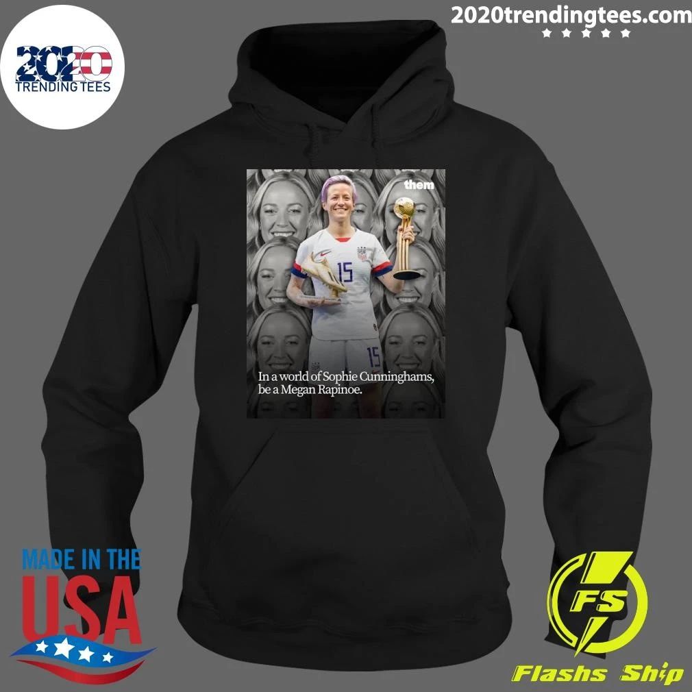 In a world full of Megan Rapinoe’s, be a Sophie Cunningham Shirt