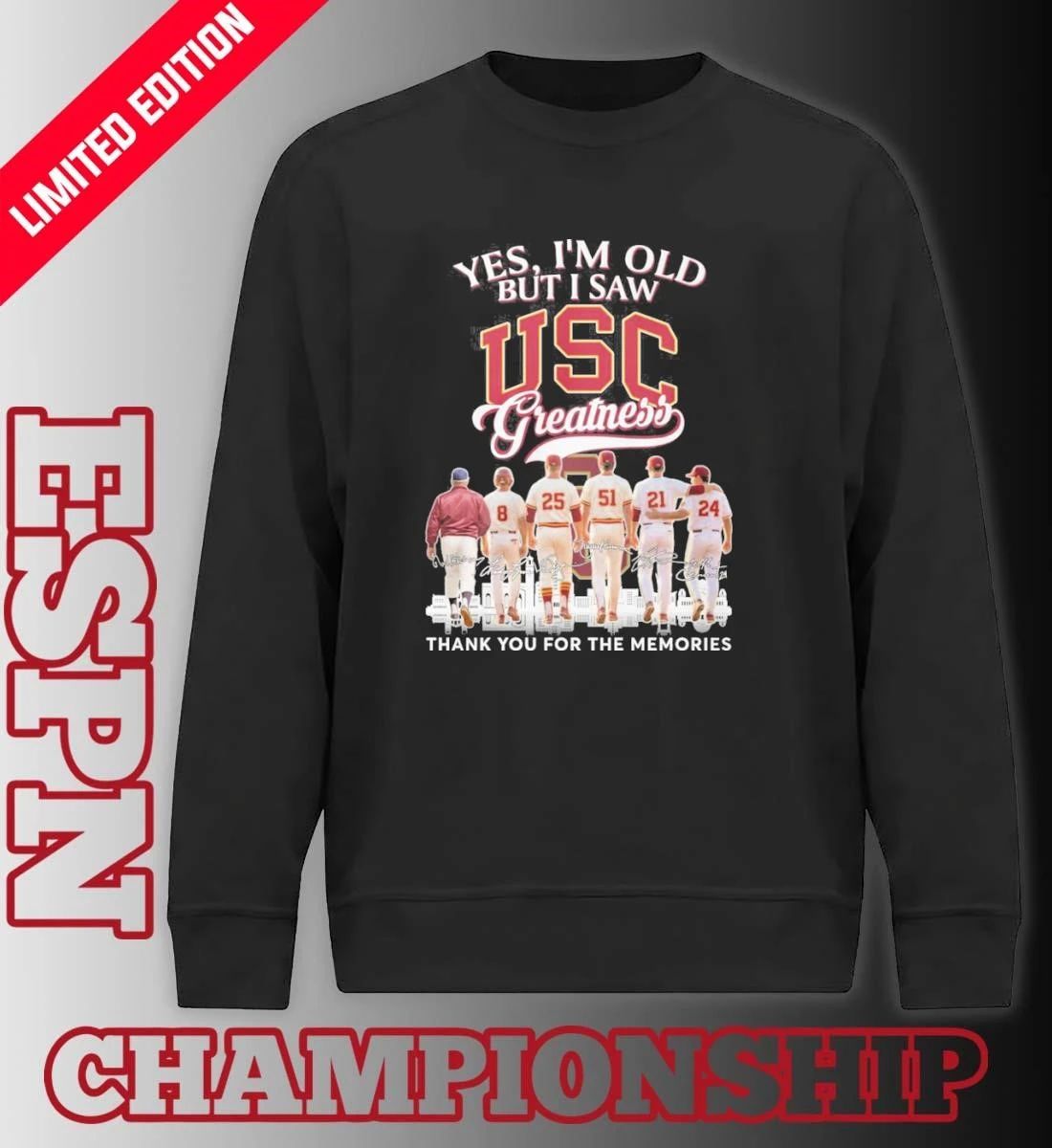 Yes, I’m Old But I Saw USC Trojans Baseball Greatness T-shirt
