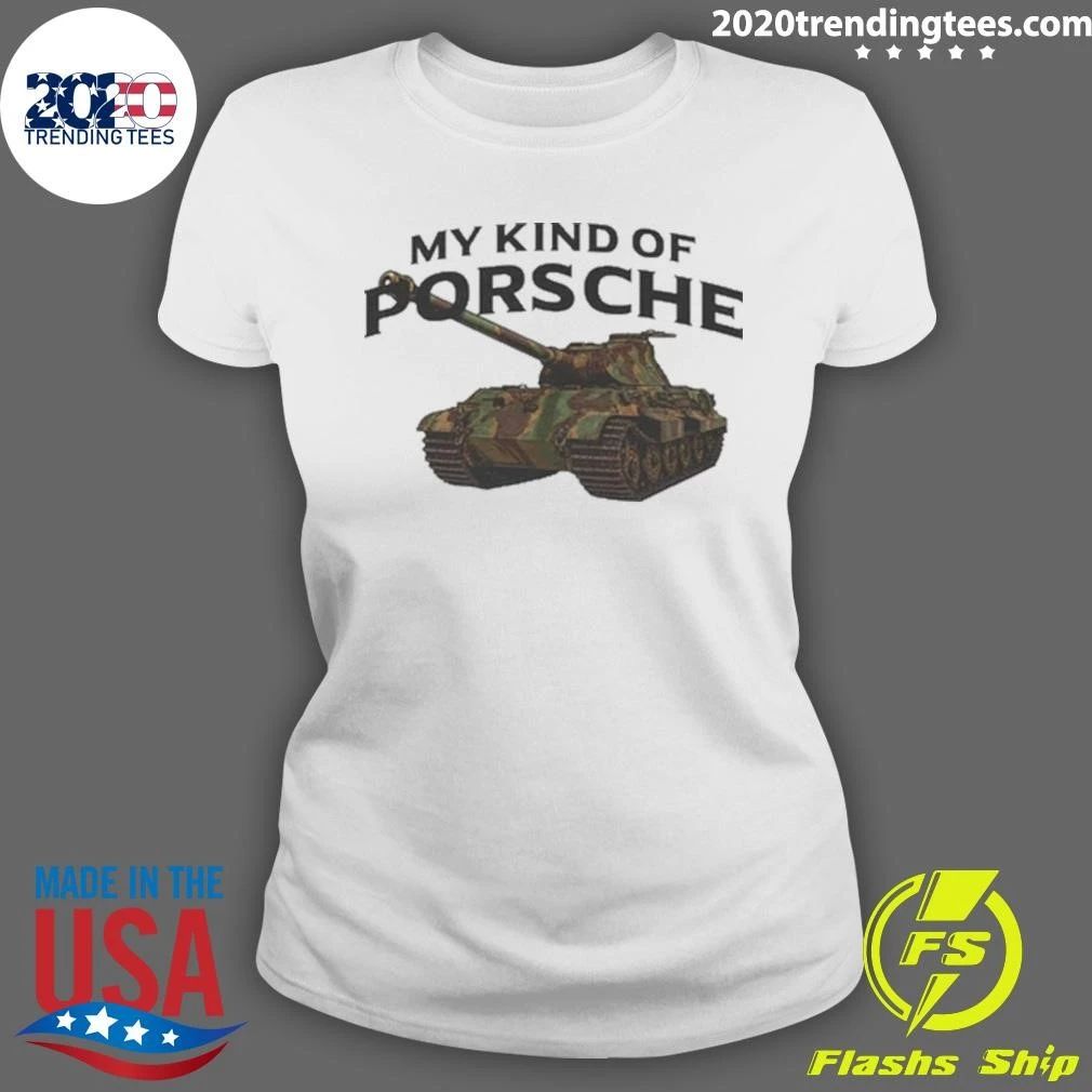 My Kind of Porsche German Tiger II Tank Shirt