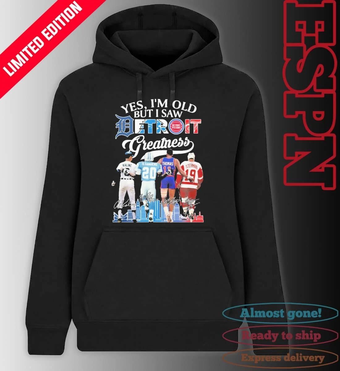 Yes, I’m Old But I Saw Detroit Sports Teams Legends Player Greatness Shirt