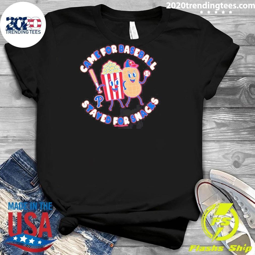 Philadelphia Phillies Came For Baseball Stayed For Snacks Shirt