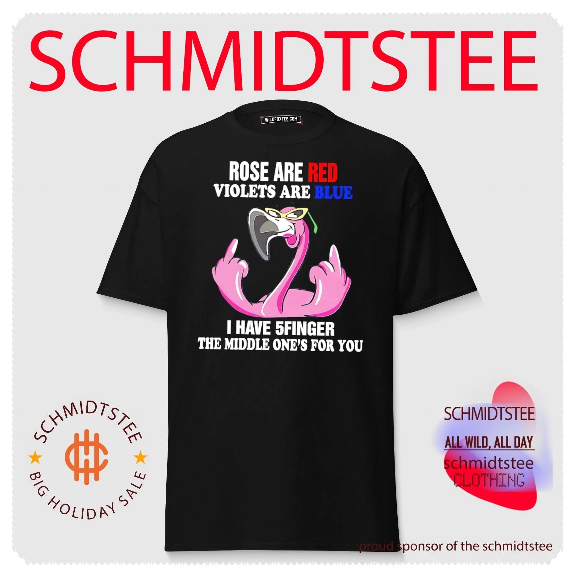 Rose are red violets are blue I have 5finger the middle one’s for you cartoon flamingo shirt