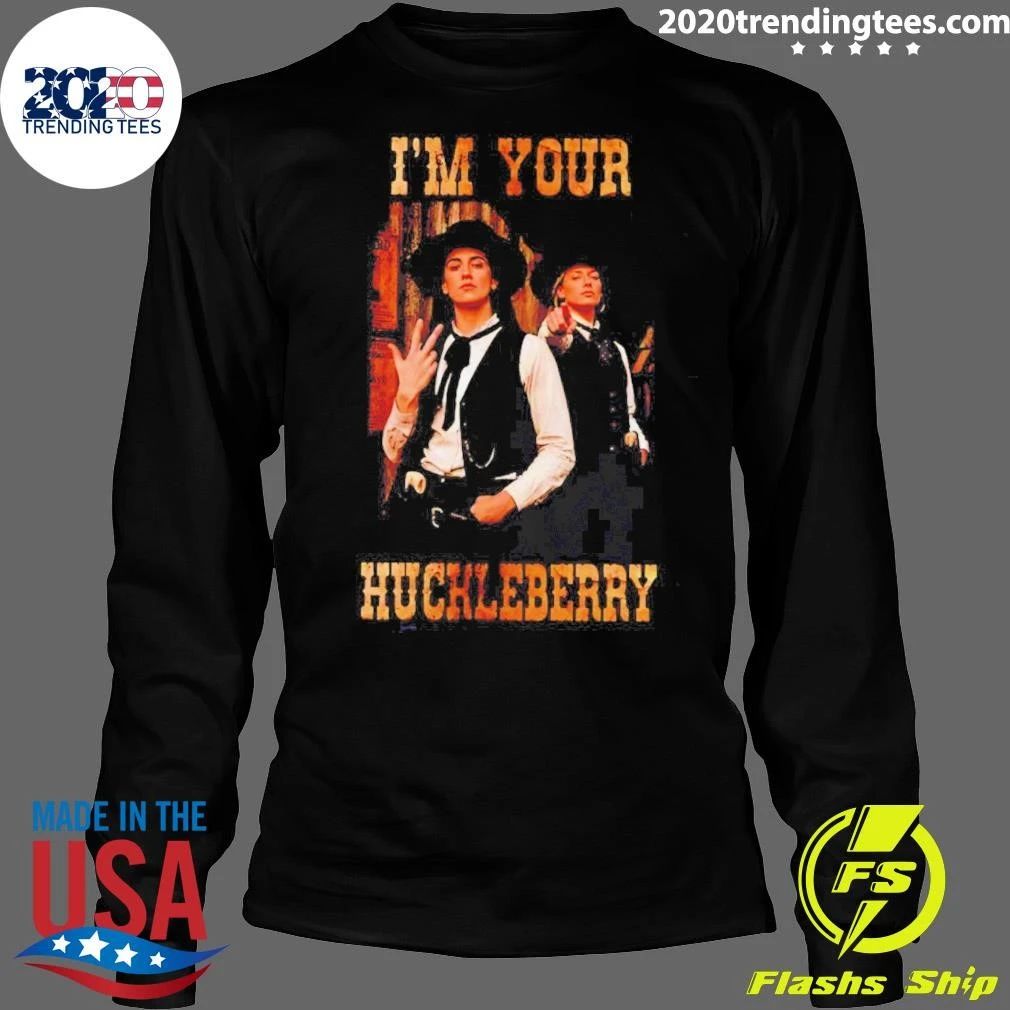 Caitlin And Sophie I’m Your Huckleberry Shirt
