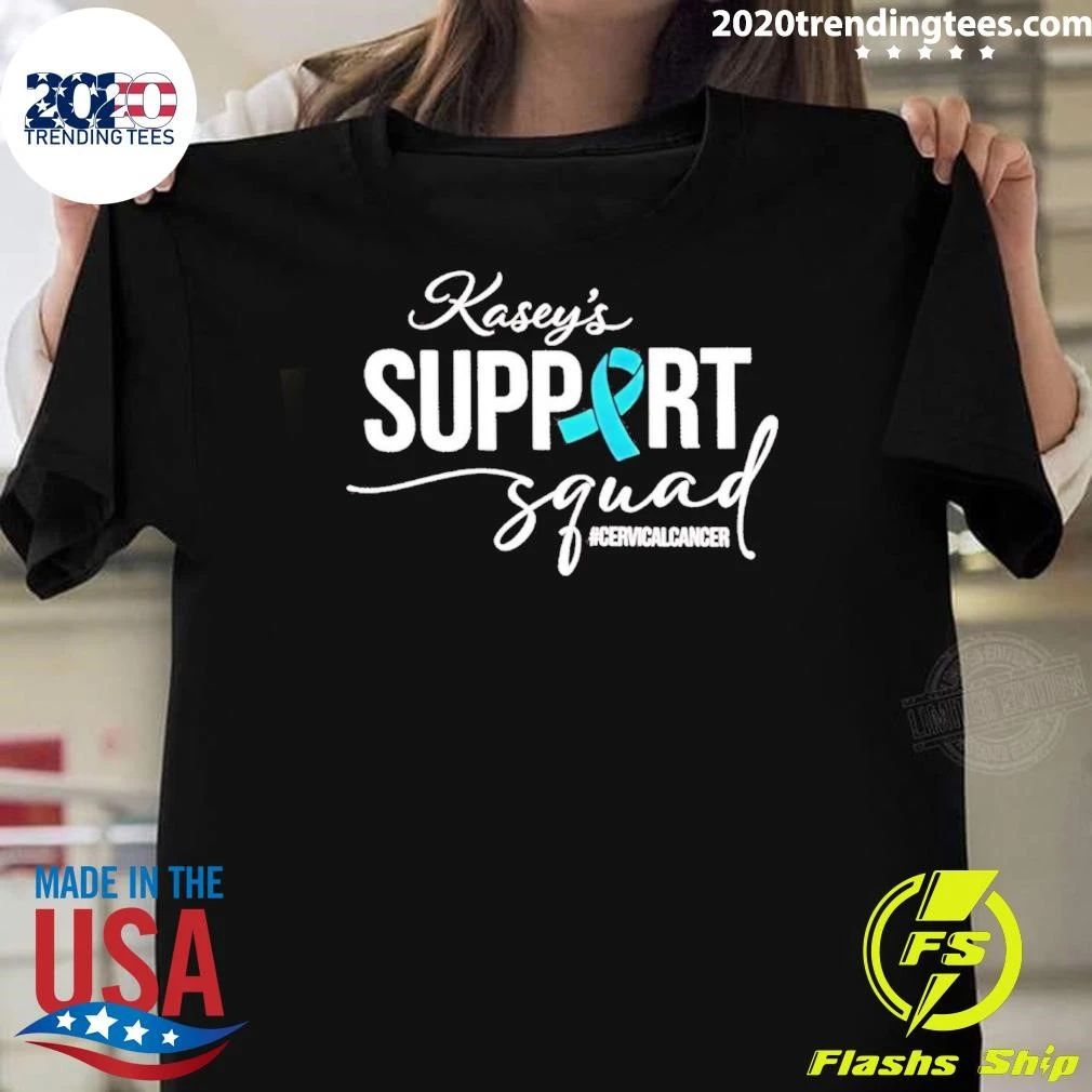 Kasey’s Support Squad Cervical Cancer Awareness Shirt