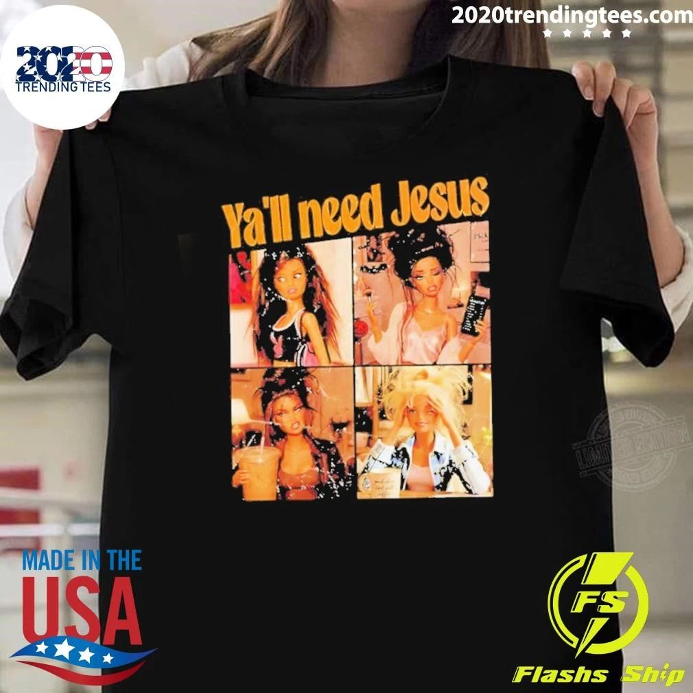 Ya’ll Need Jesus Doll Funny Coffee Makeup Shirt