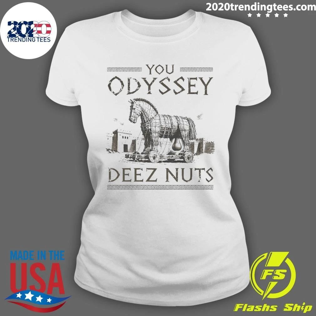 Trojan Horse You Odyssey Deez Nuts Shirt