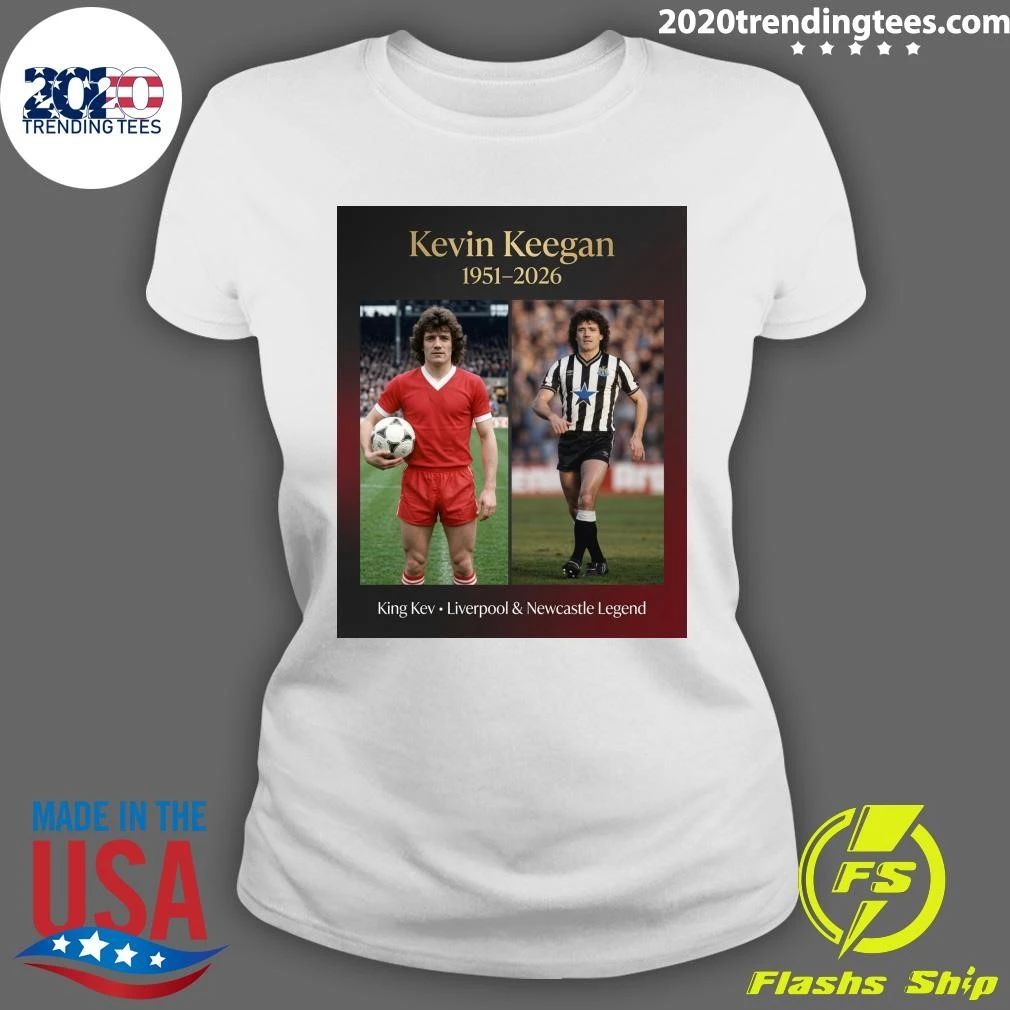 Rip King Kev. Liverpool & Newcastle Legend Kevin Keegan 1951-2026 Shirt