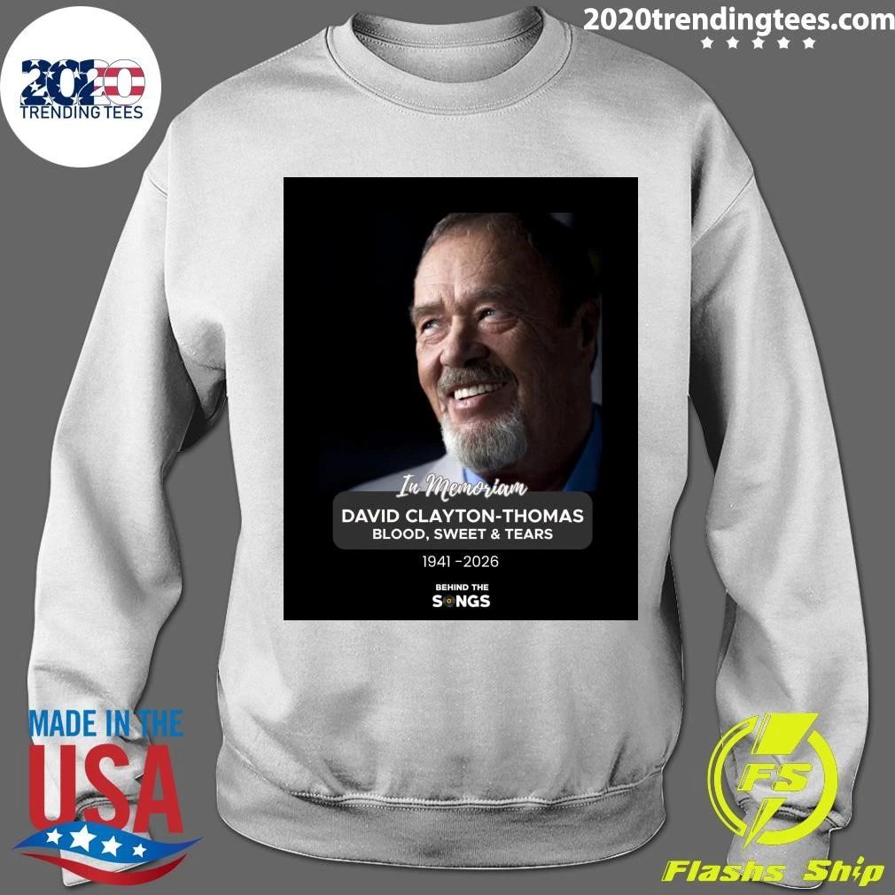 In Memoriam David Clayton-Thomas Blood, Sweet & Tears 1941-2026 Shirt