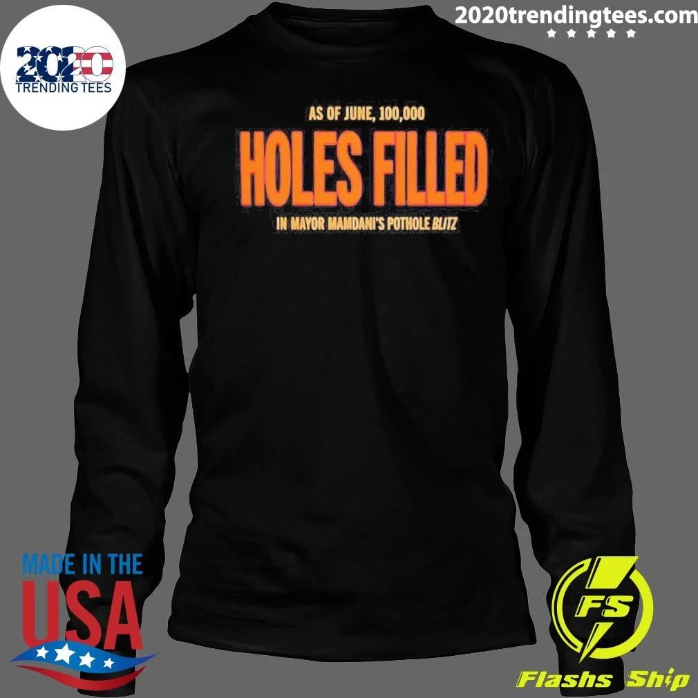 100000 Holes Filled Mayor Mamdani Shirt