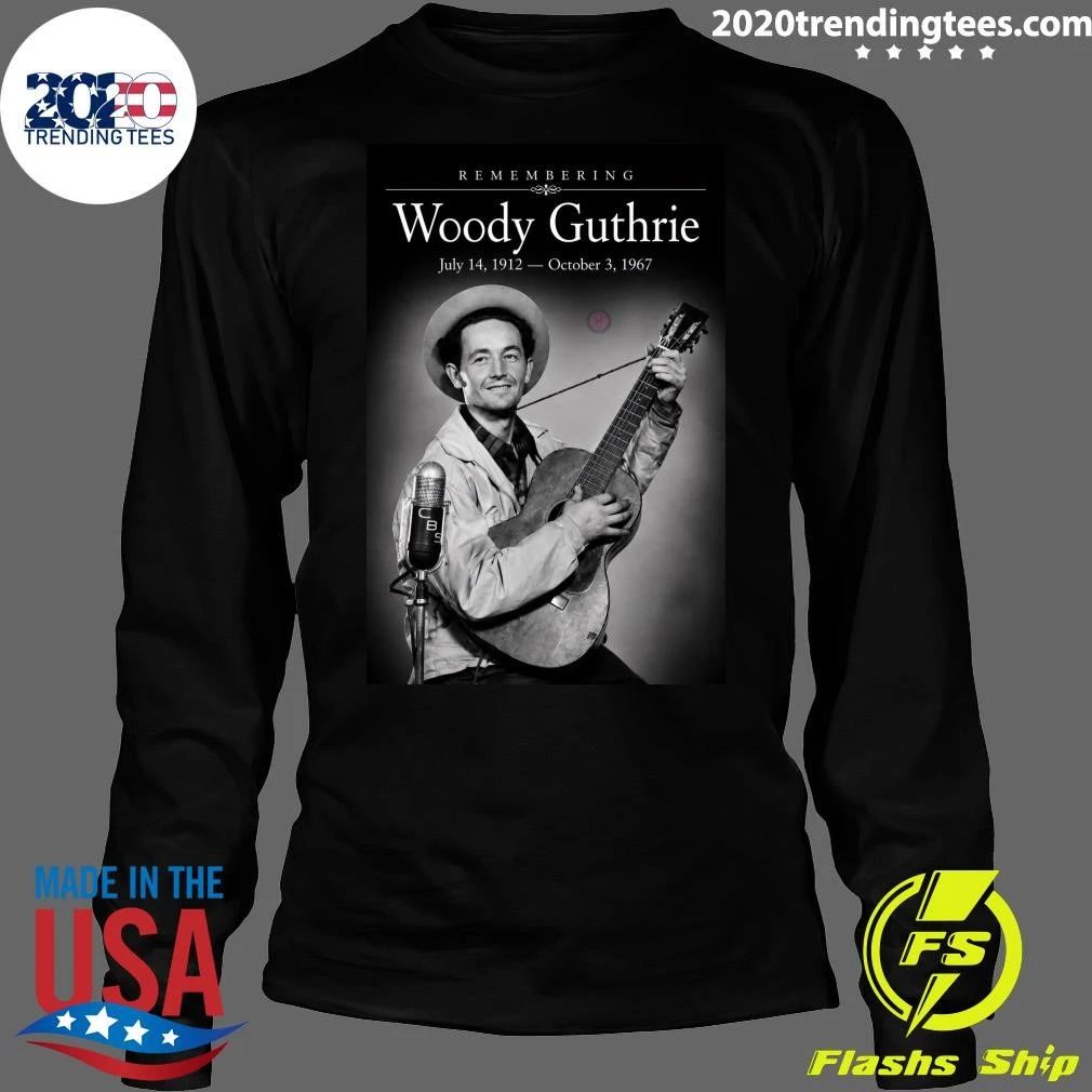 Remembering Woody Guthrie July 14, 1912 – October 3, 1967 Shirt