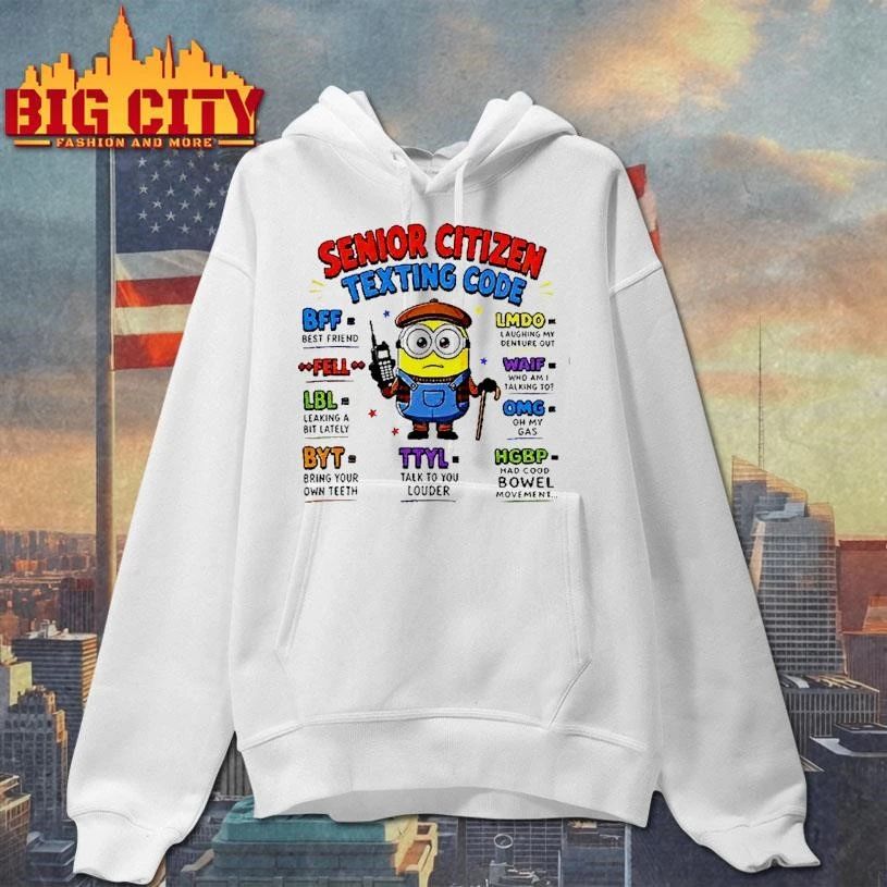 Minion Senior Citizen Texting Code Bff Best Friend Lmdo Waif Omg Meme Funny Shirt