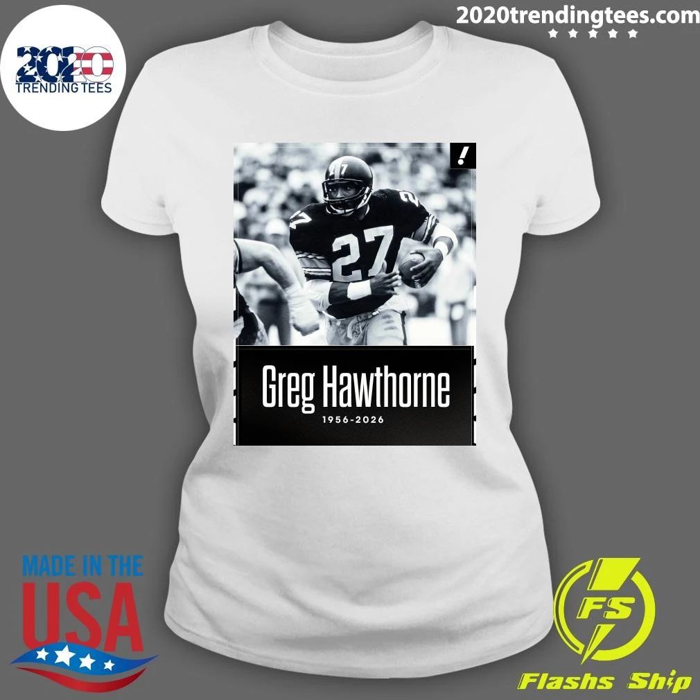 Rip Greg Hawthorne 1956-2026 Shirt