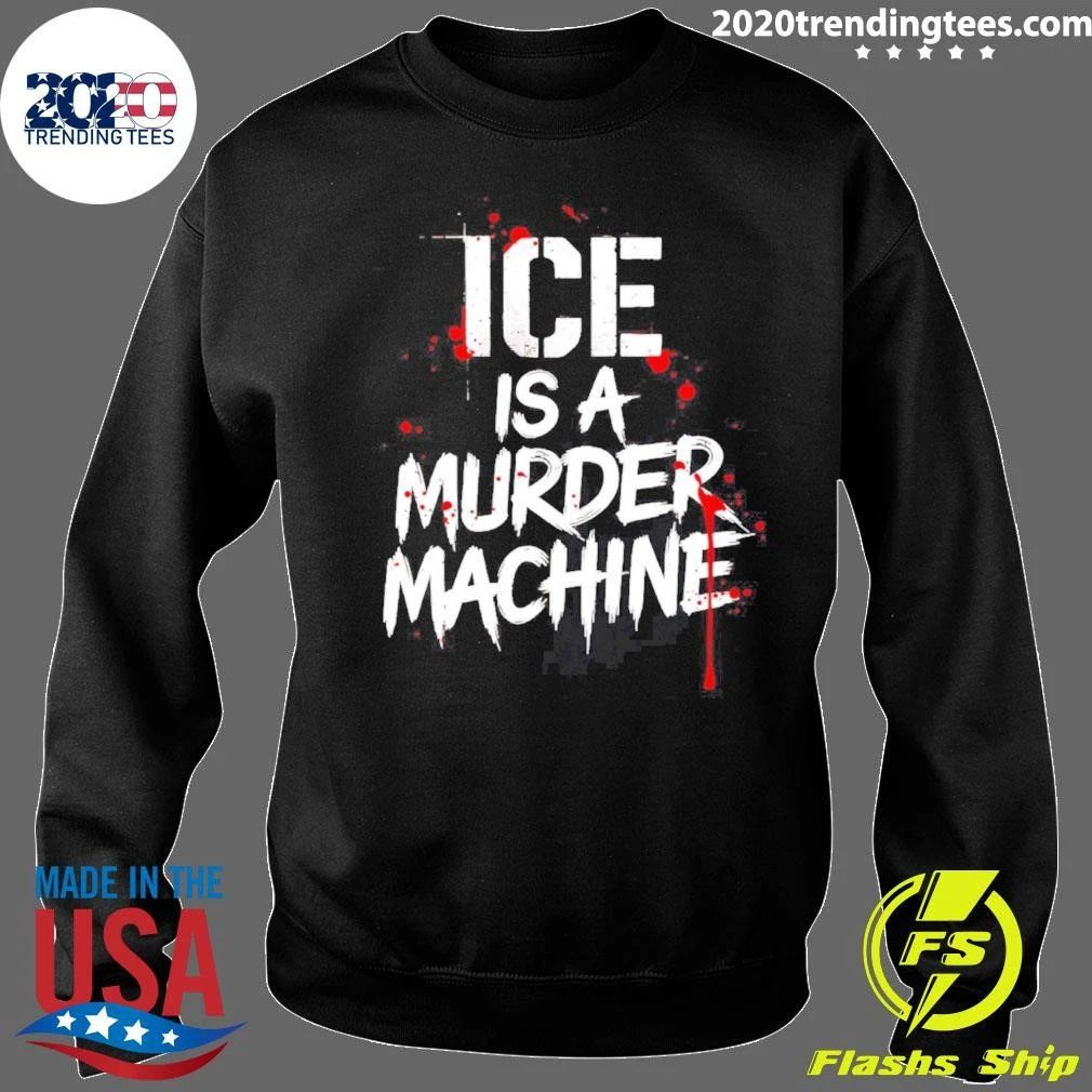Ice Is A Murder Machine Slogan Typography Shirt