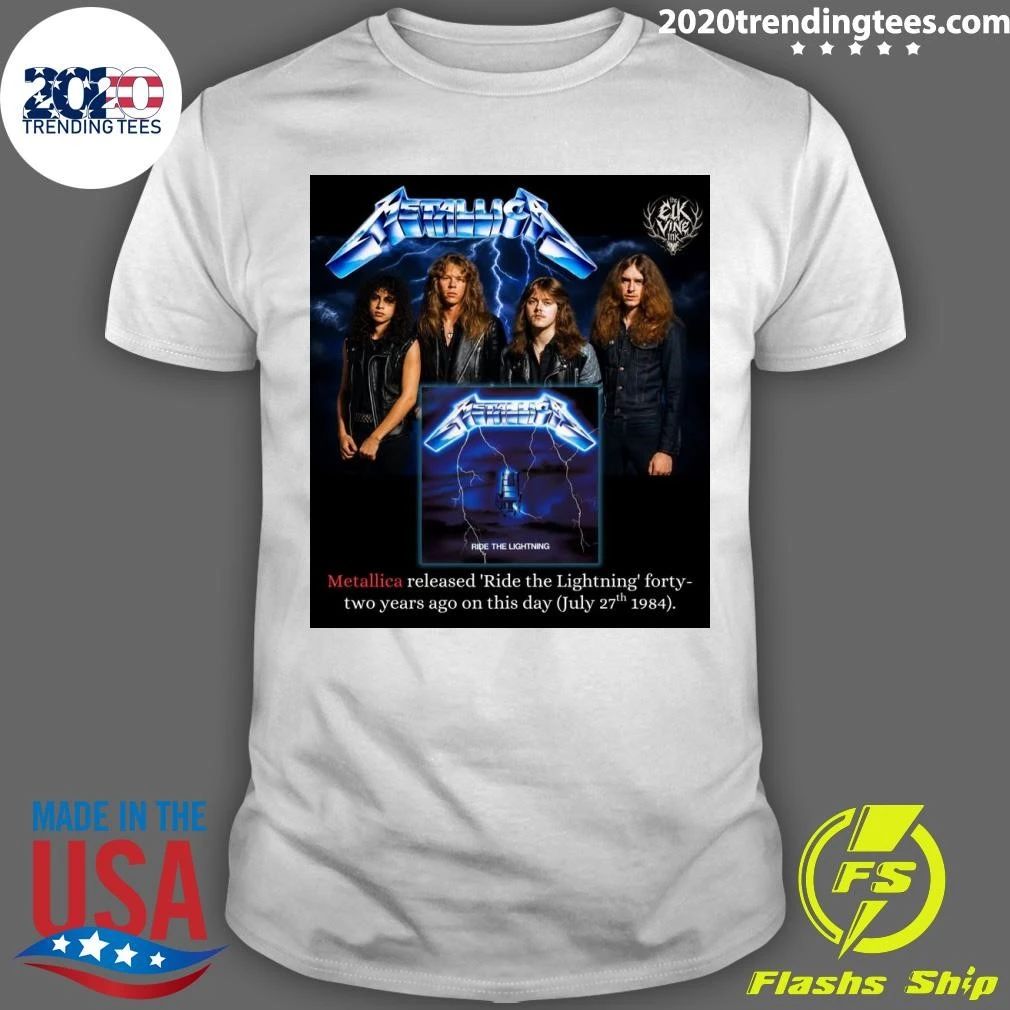 Metallica Released Ride The Lightning Forty-Two Years Ago July 27th 1984 Shirt