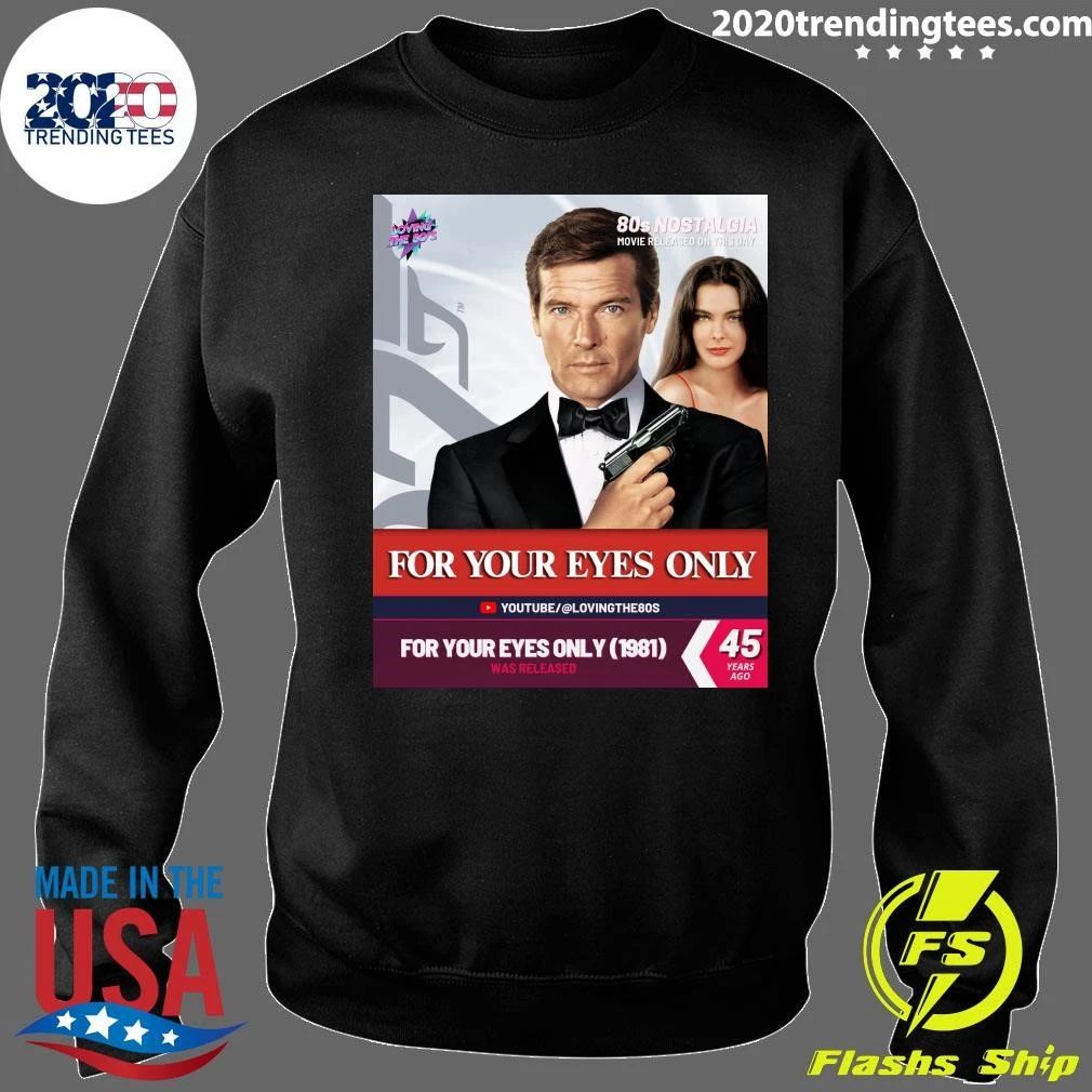 For Your Eyes Only (1981) Was Released 45 Years Ago Shirt