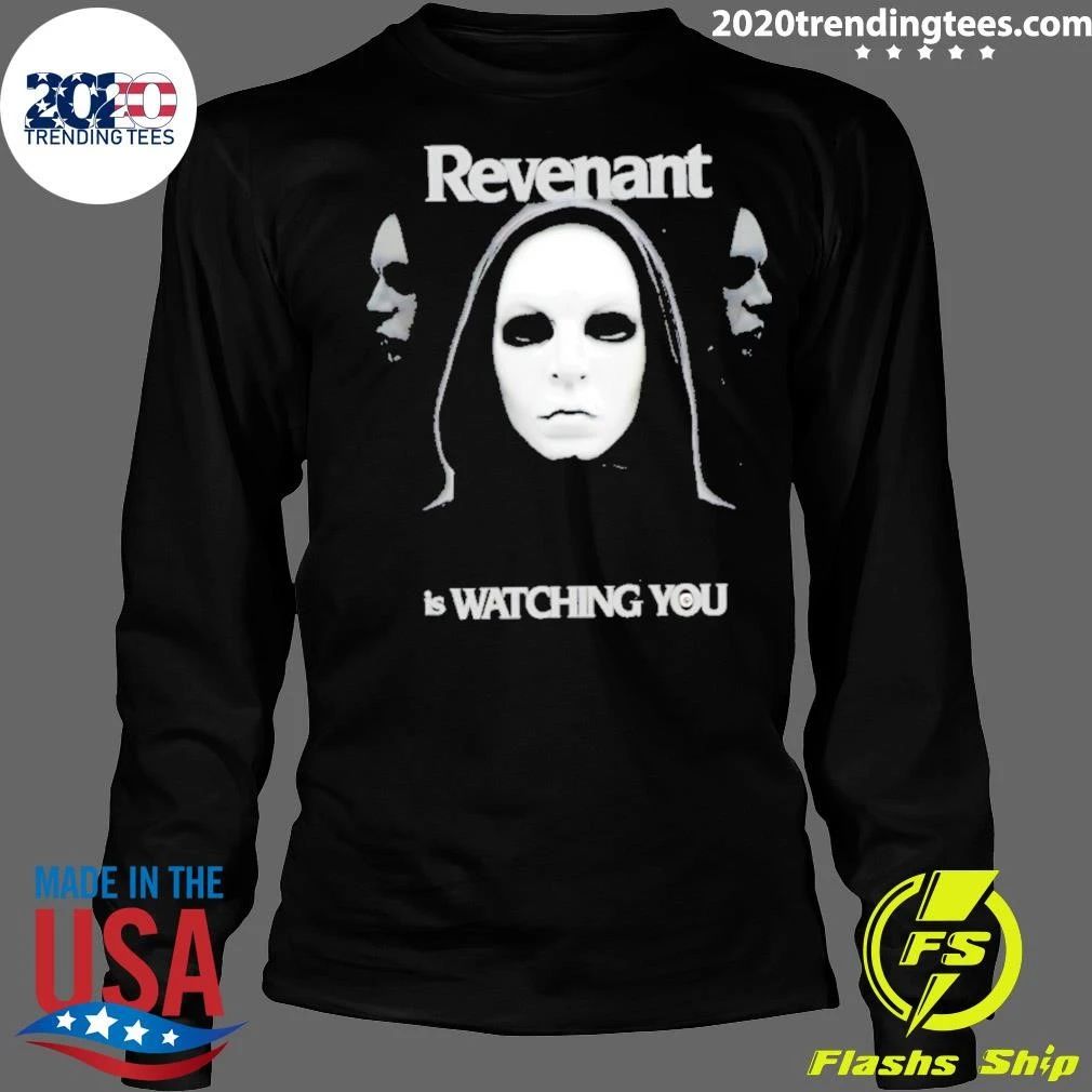 Revenant Is Watching You Horror Creepy Shirt
