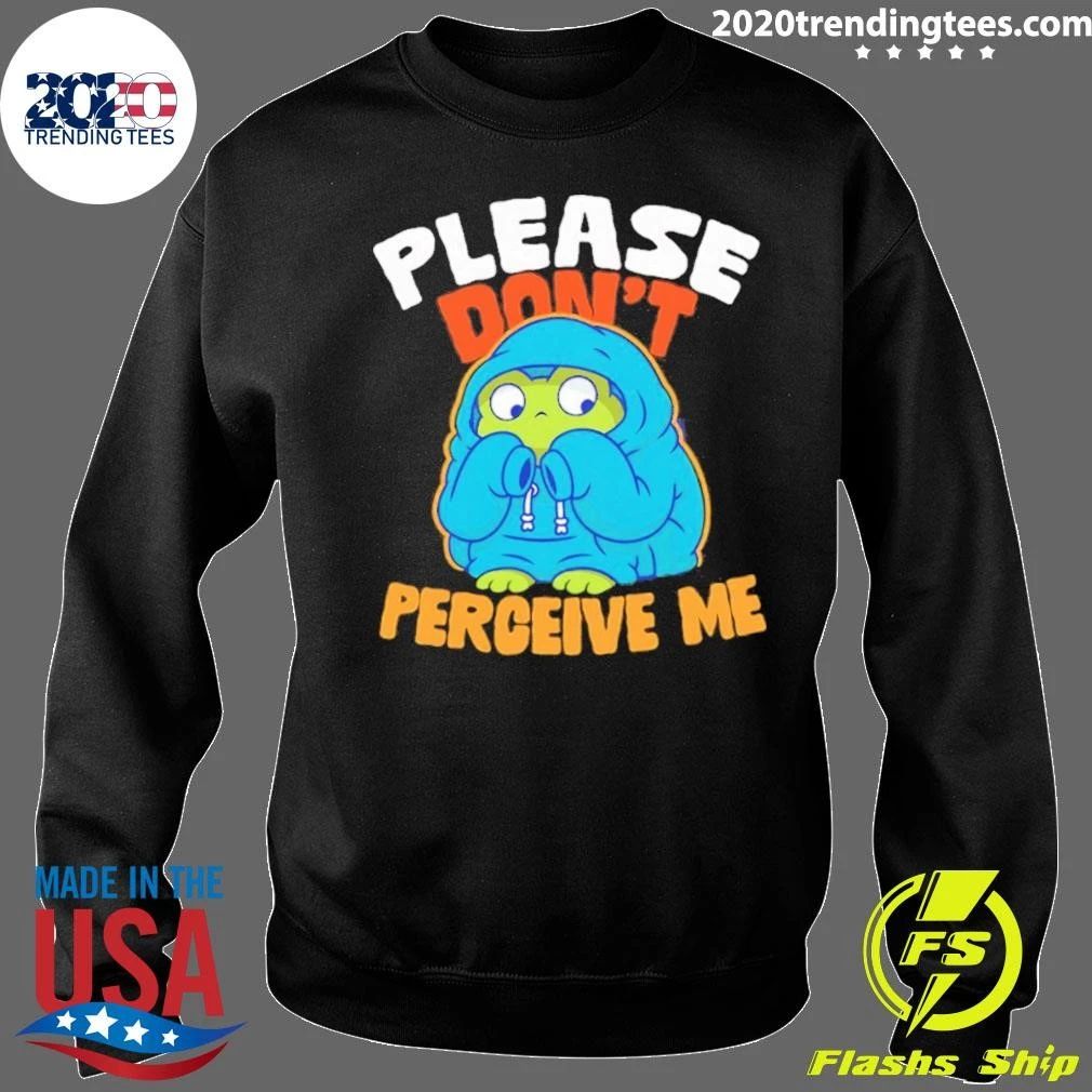 Frog Please Don’t Perceive Me Shirt