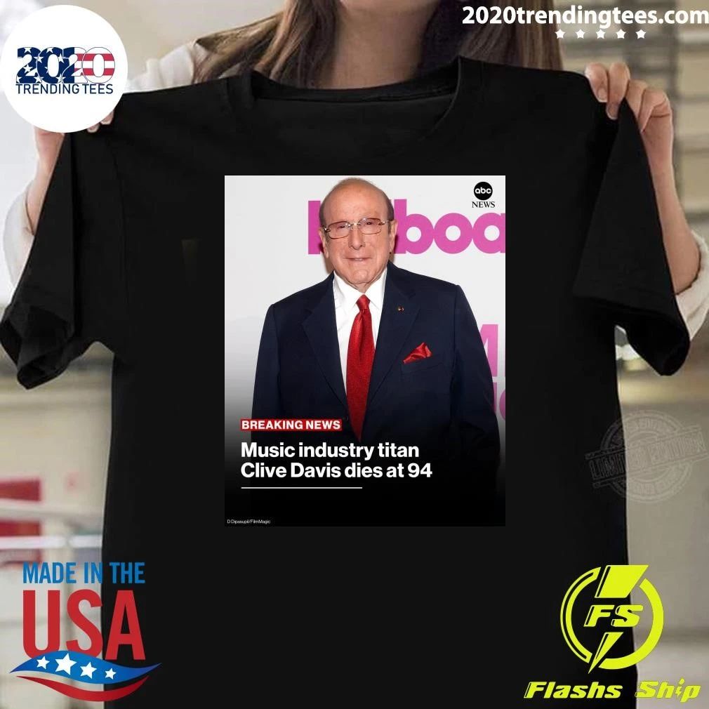 Music Industry Titan Clive Davis Dies At 94 Shirt