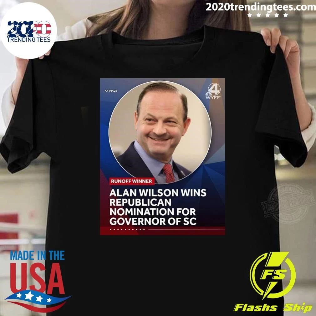 Alan Wilson Wins The Republican Nomination For Governor Election 2026 Shirt