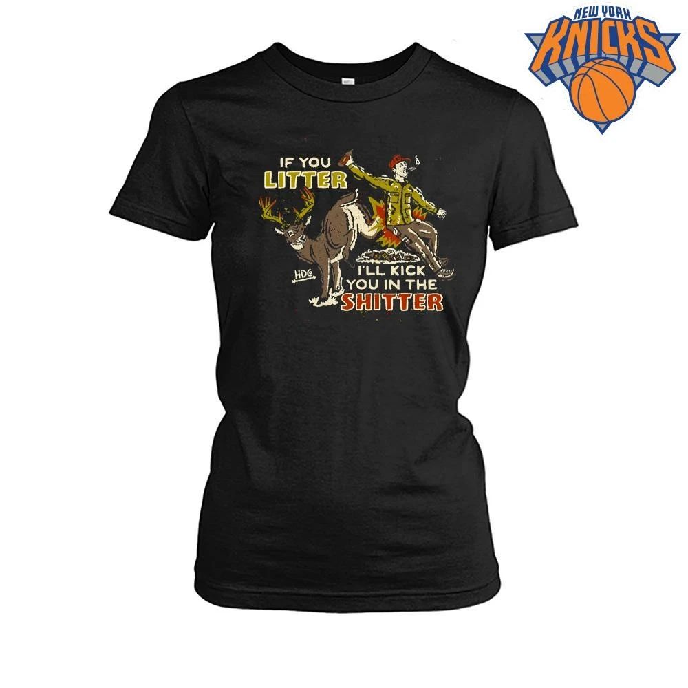 If You Litter I Will Kick You In The Shitter Funny Deer T Shirt