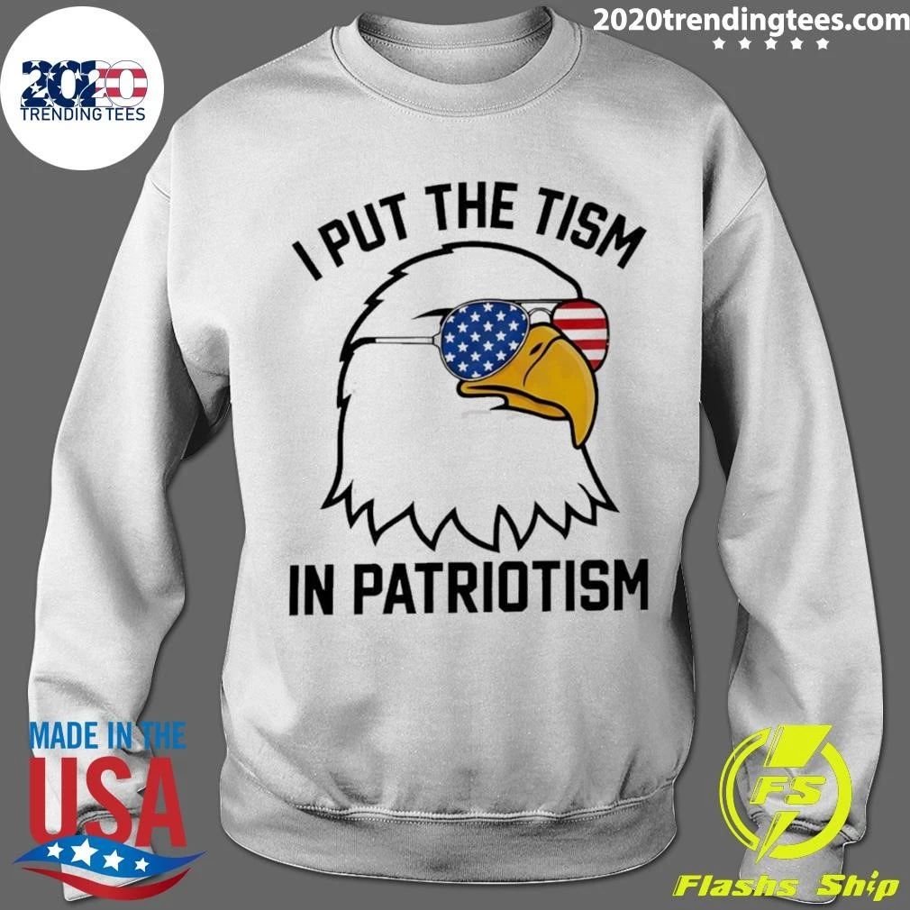 Bald Eagle American Flag Sunglasses I Put The Tism In Patriotism 4th Of July Shirt