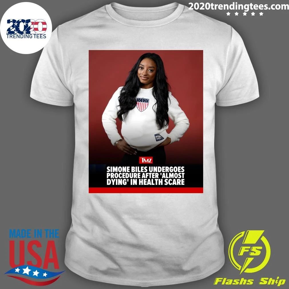 Simone Biles Undergoes Procedure After Almost Dying In Health Scare Shirt
