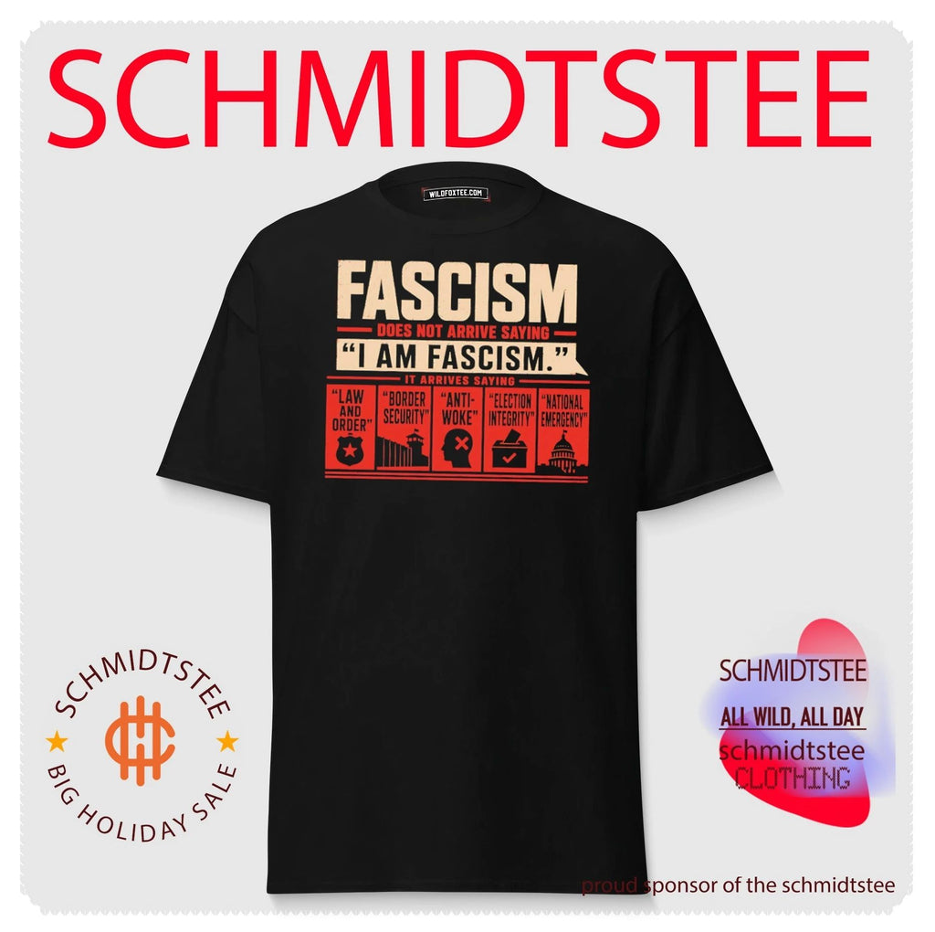 Fascism does not arrive saying I am fascism vintage shirt