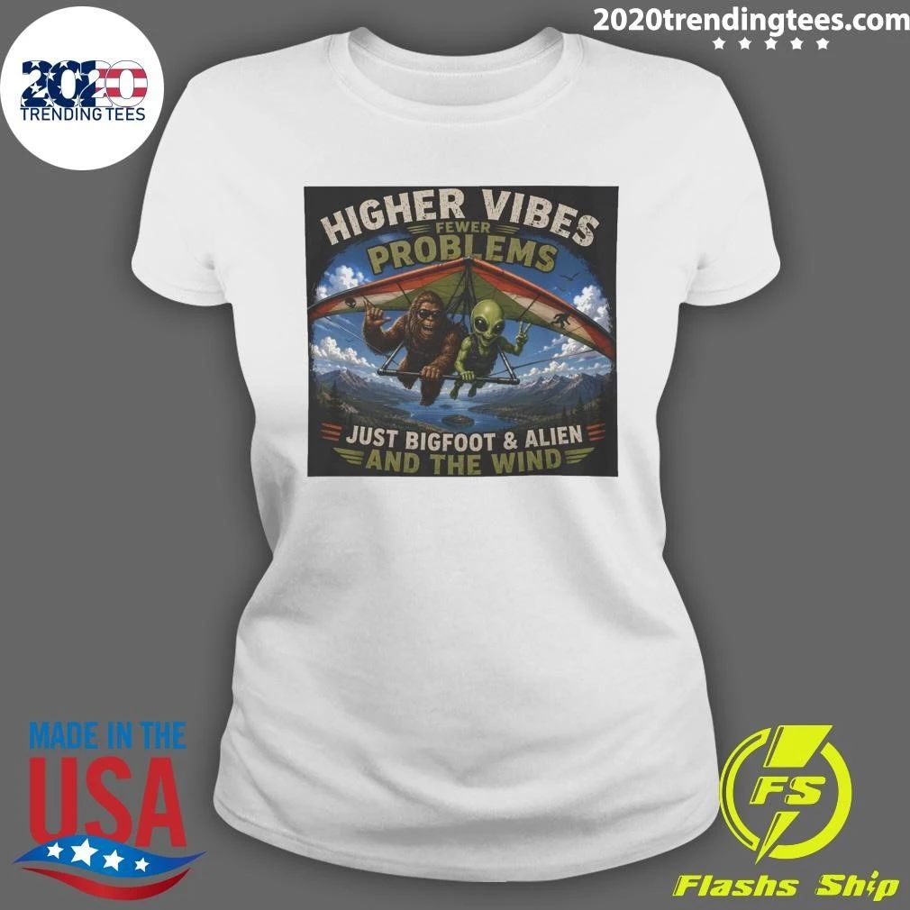 Bigfoot & Alien Hang Gliding Higher Vibes Never Problems Just Bigfoot And Alien And The Wind Shirt