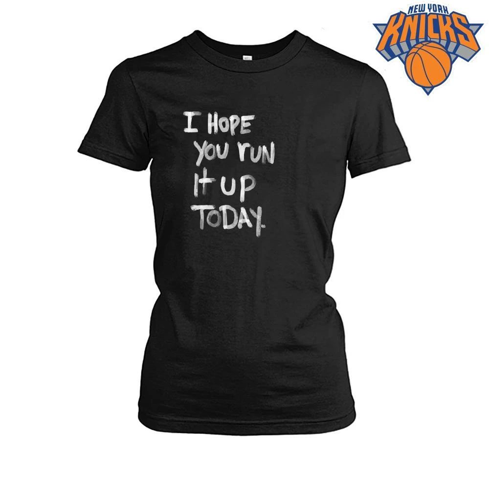 I Hope You Run It Up Today Aesthetic Text Motivation Workout Gym Shirt