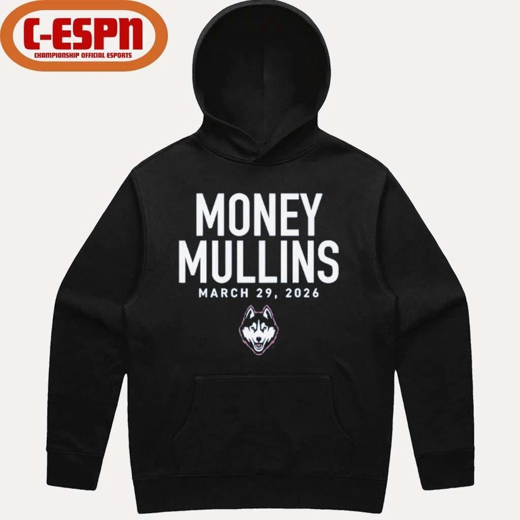 Braylon Mullins Uconn Huskies Money Mullins March 29, 2026 Shirt