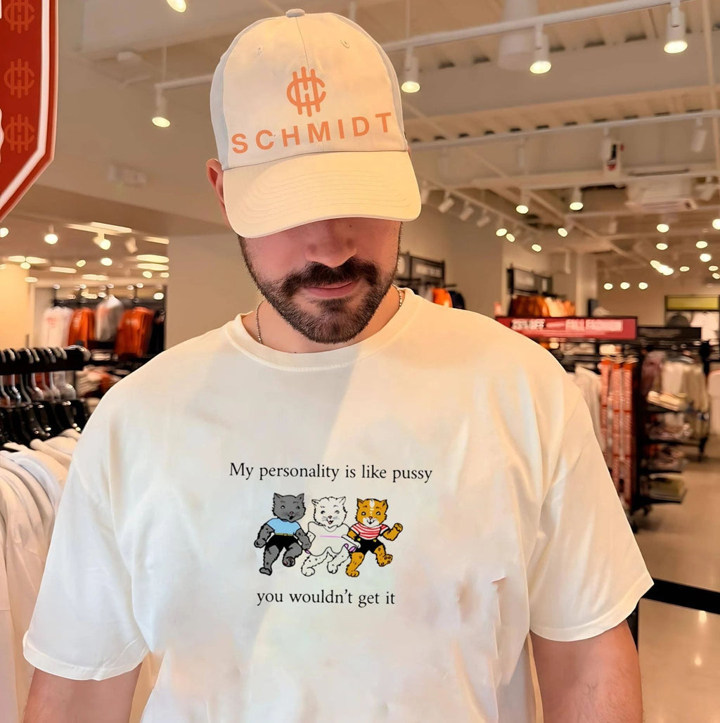 My Personality Is Like Pussy You Wouldn’t Get It Shirt