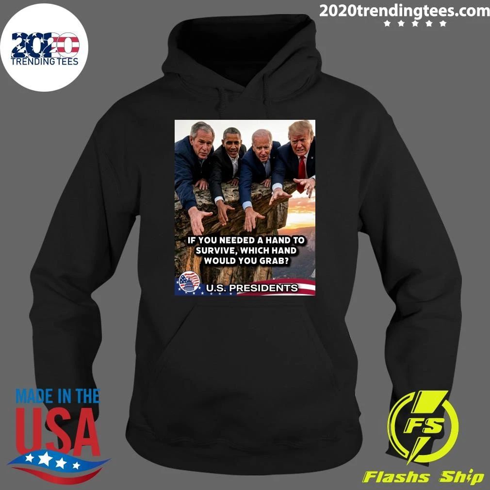 If You Needed A Hand To Survive, Which Hand Would You Grab U.S. Presidents Shirt