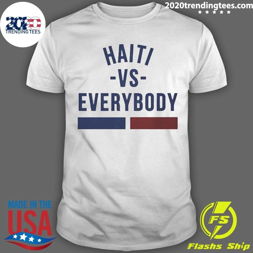 Haiti Vs Everybody Haitian Flag Shirt