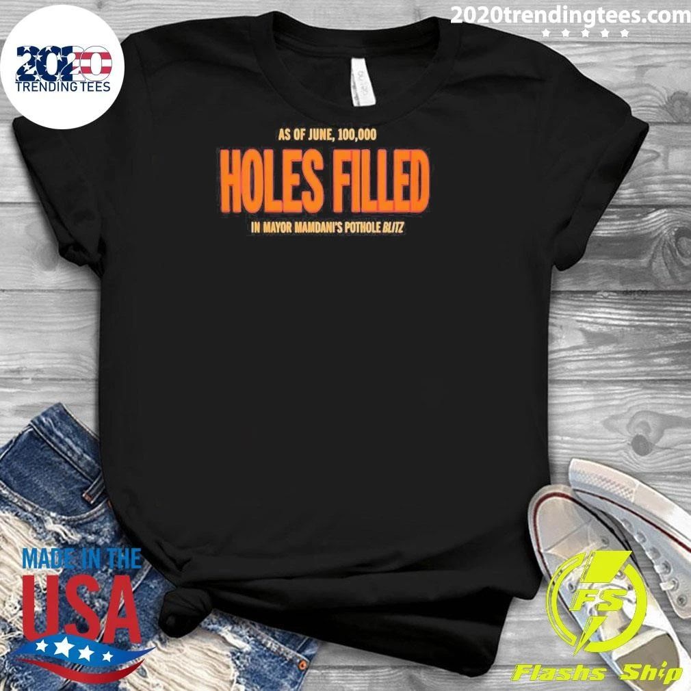 100000 Holes Filled Mayor Mamdani Shirt