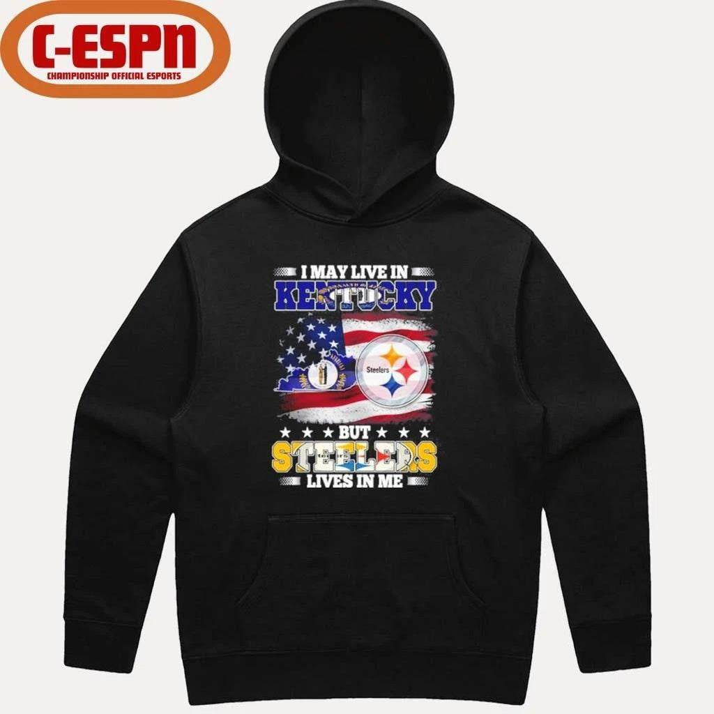 I May Live In Kentucky But Steelers Lives In Me Shirt