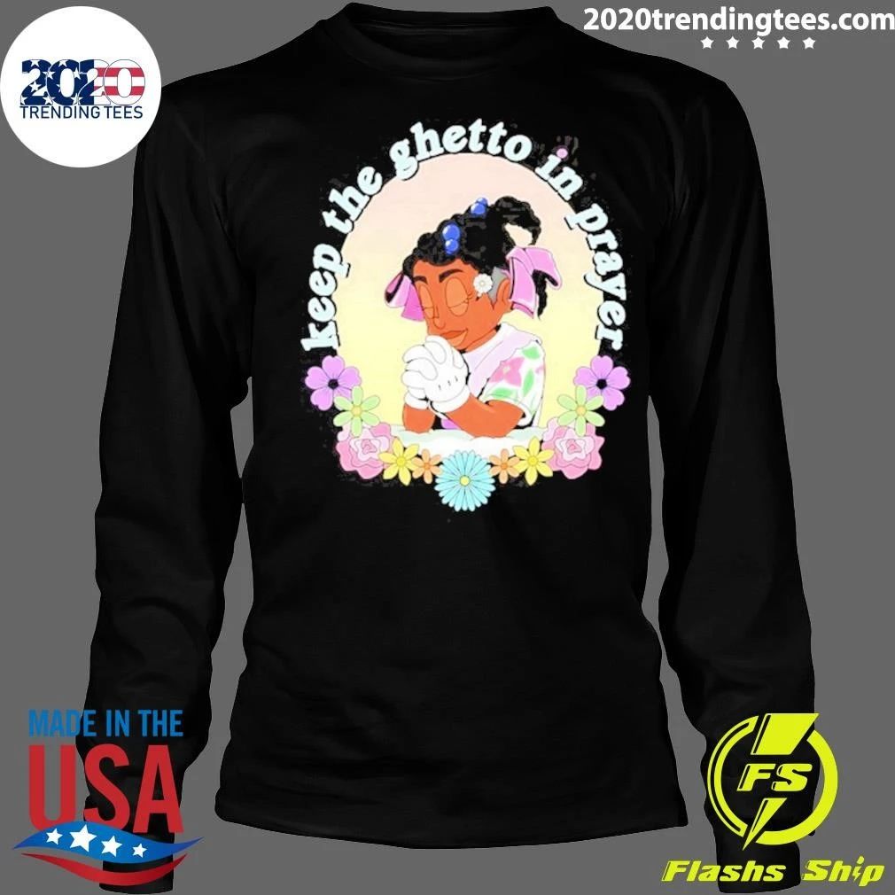 Keep The Ghetto In Prayer Faith Inspirational Shirt