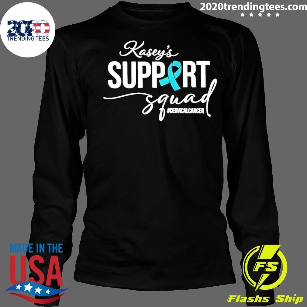 Kasey’s Support Squad Cervical Cancer Awareness Shirt
